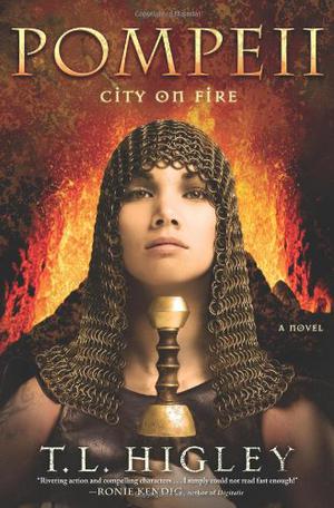 Pompeii: City on Fire by T.L. Higley