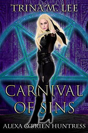 Carnival of Sins (Alexa O'Brien, Huntress #15)