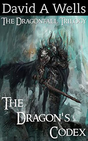 The Dragon's Codex by David A. Wells