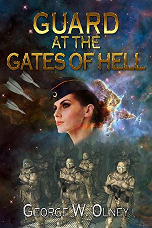 Guard at the Gates of Hell  (Gladius Book 1) by George Olney