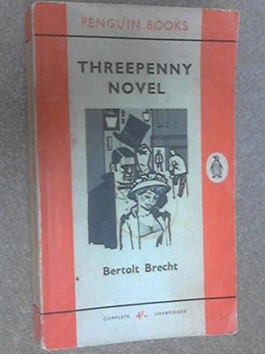 Threepenny Novel by Bertolt Brecht