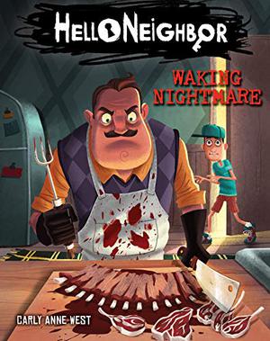 Pesadilla viviente. Hello Neighbor 2 by Carly Anne West