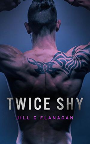 Twice Shy by Jill Christie, Jill C. Flanagan