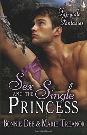 Sex and the Single Princess by Bonnie Dee, Marie Treanor
