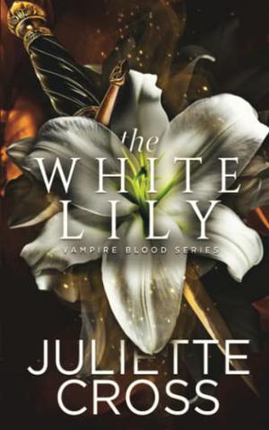 The White Lily by Juliette Cross