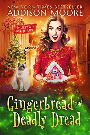 Gingerbread and Deadly Dread (Murder in the Mix #4)
