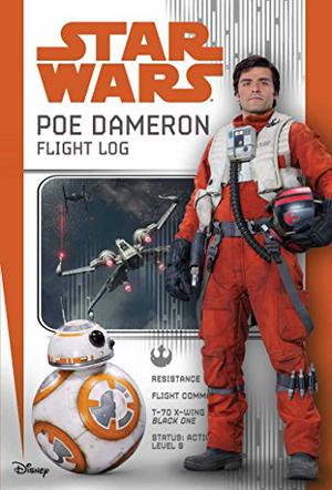 Poe Dameron: Flight Log  (Star Wars) by Michael Kogge