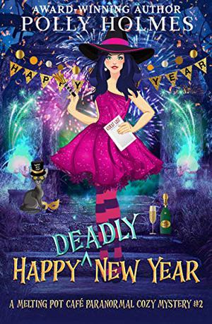 Happy Deadly New Year (Melting Pot Cafe #2)