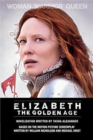 Elizabeth: The Golden Age by Tasha Alexander