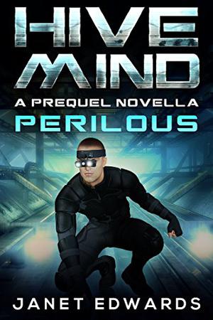 Perilous (Hive Mind #0.5)
