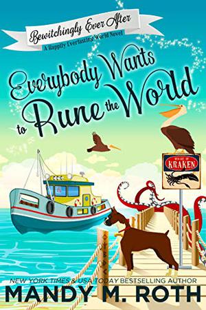 Everybody Wants to Rune the World (Happily Everlasting World #9)
