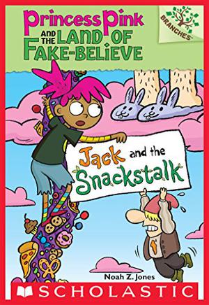 Jack and the Snackstalk: A Branches Book by Noah Z. Jones