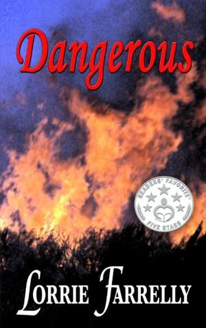Dangerous by Lorrie Farrelly