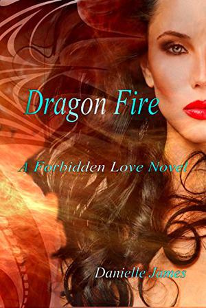 Dragon Fire (Forbidden Love #14)