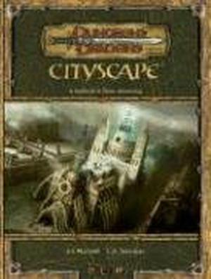Cityscape  (Dungeons & Dragons Supplement, v 3.5) by Ari Marmell, C.A. Suleiman