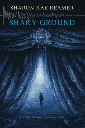 Shaky Ground (The Schattenreich #2)