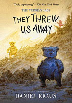 They Threw Us Away (The Teddies Saga #1)