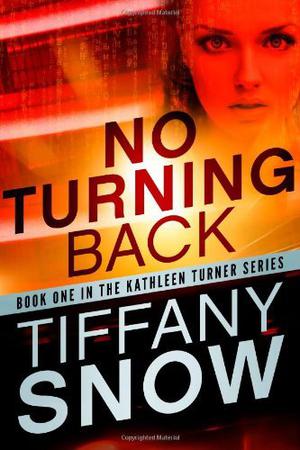 No Turning Back by Tiffany Snow, Angela Dawe