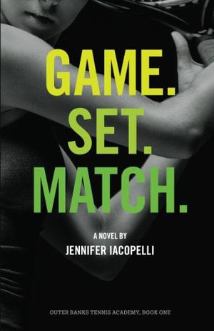 Game. Set. Match. by Jennifer Iacopelli