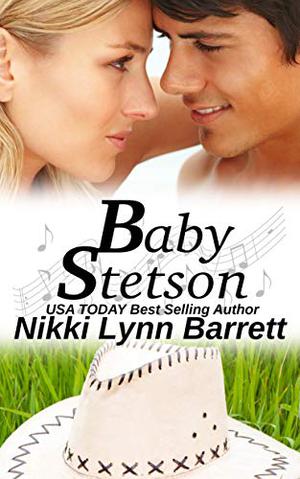 Baby Stetson (Love and Music in Texas #1)