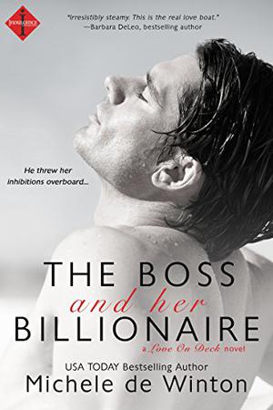 The Boss and Her Billionaire by Michele de Winton