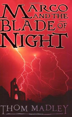 Marco and the Blade of Night (Marco #2)