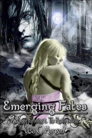Emerging Fates (Maggie Henning & The Realm #2.5)