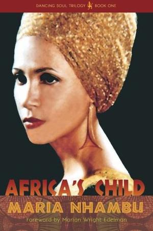 Africa's Child  (Dancing Soul Trilogy) by Maria Nhambu