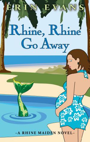 Rhine, Rhine, Go Away (Rhine Maiden #4)