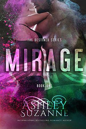 Mirage by Ashley Suzanne
