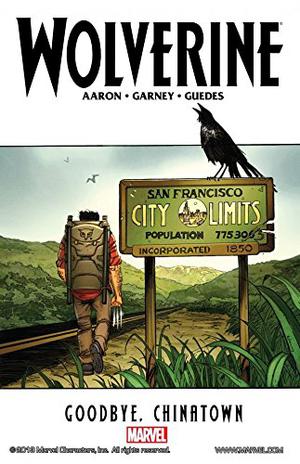 Wolverine: Goodbye, Chinatown by Jason Aaron
