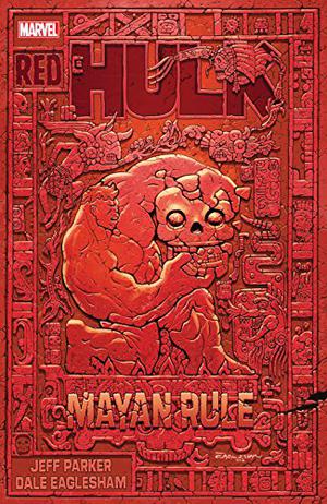 Red Hulk: Mayan Rule by Jeff Parker