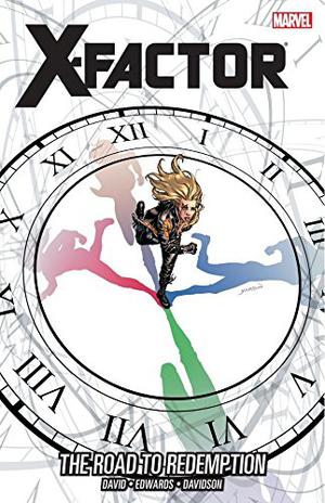 X-Factor, Vol. 17: The Road to Redemption (X-Factor 2005 Collected Editions #17)