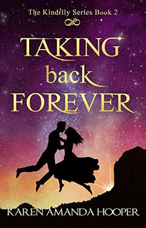 Taking Back Forever by Karen Amanda Hooper