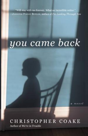 You Came Back by Christopher Coake