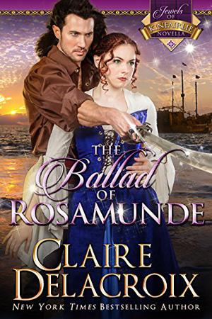 The Ballad of Rosamunde by Claire Delacroix, Saskia Maarleveld