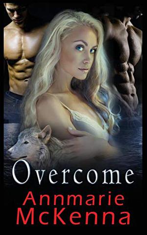 Overcome by Annmarie McKenna