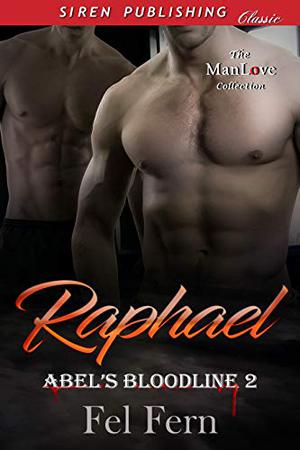 Raphael (Abel's Bloodline #2)