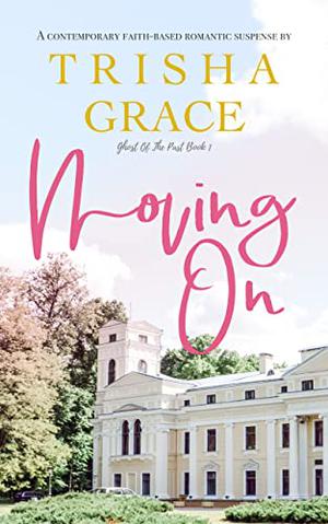 Moving On by Trisha Grace