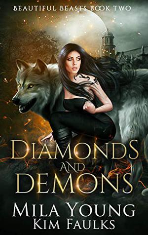 Diamonds and Demons (Beautiful Beasts Academy #2)