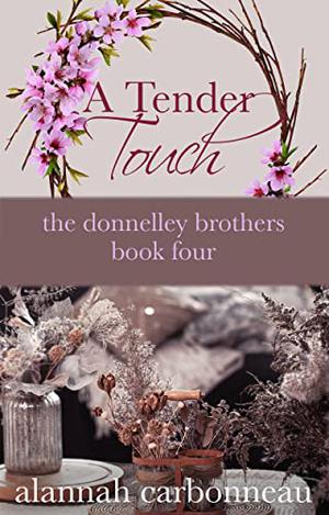 A Tender Touch by Alannah Carbonneau