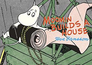 Moomin Builds a House (Moomin Comic Strip #7)