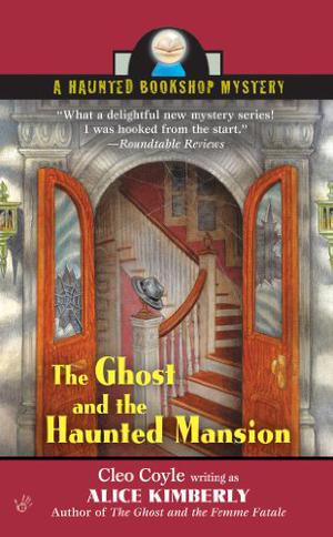 The Ghost and the Haunted Mansion by Alice Kimberly