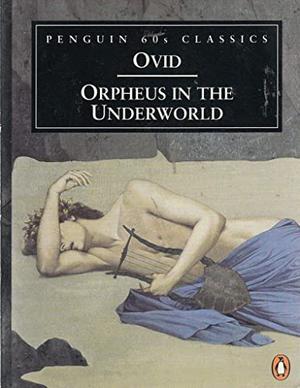 Orpheus in the Underworld by Ovid