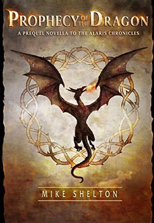 Prophecy of the Dragon (The Alaris Chronicles #0.5)