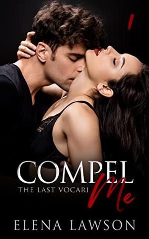 Compel Me (The Last Vocari #1)