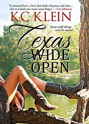 Texas Wide Open by K.C. Klein