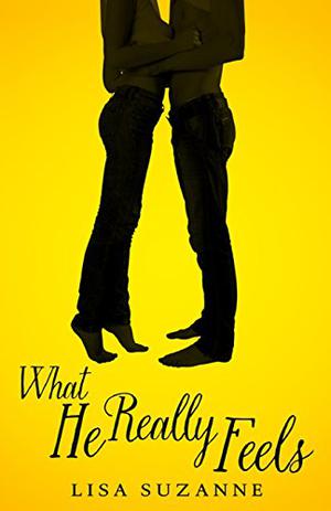 What He Really Feels (He Feels Trilogy #2)