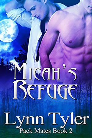Micah's Refuge (Pack Mates #2)