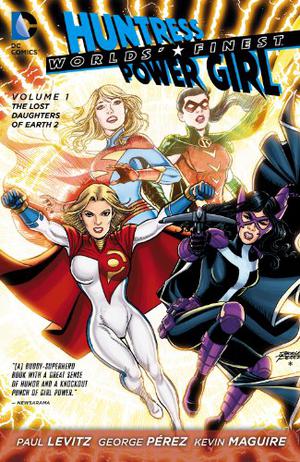 Worlds' Finest, Volume 1: The Lost Daughters of Earth 2 (Worlds' Finest 2012 #1)